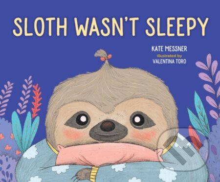 Sloth Wasn't Sleepy