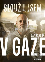 Sloužil jsem v Gaze (Historky z izraelské armády)