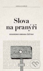 Slova na pranýři (Soukromá obrana češtiny)
