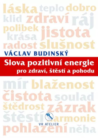 Slova pozitivní energie pro zdraví, štěstí a pohodu