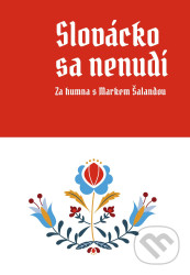 Slovácko sa nenudí (Za humna s Markem Šalandou)