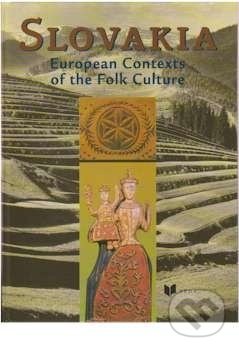 Slovakia (European Contexts of the Folk Culture)