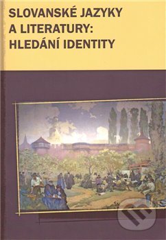 Slovanské jazyky a literatury: hledání identity
