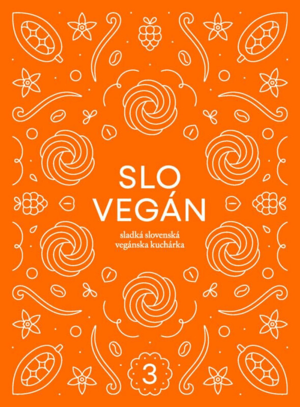 Slovegan 3 - Sladká slovenská vegánska kuchárka - Nikoleta Kováčová