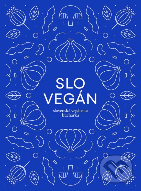 Slovegán (Slovenská vegánska kuchárka)