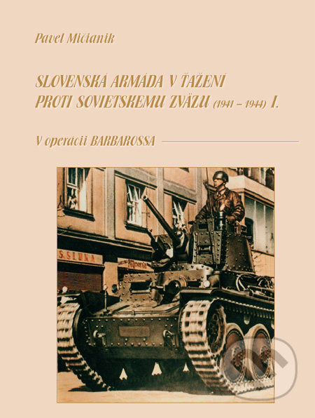 Slovenská armáda v ťažení proti Sovietskemu zväzu I (1941