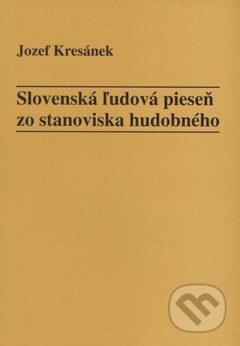Slovenská ľudová pieseň zo stanoviska hudobného