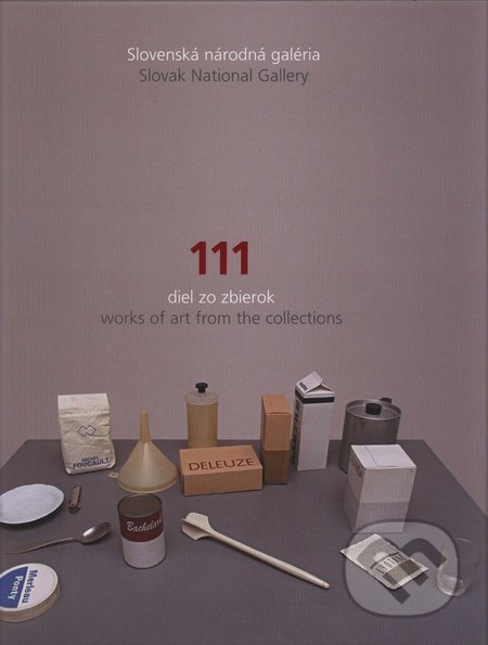 Slovenská národná galéria - 111 diel zo zbierok (Slovak National Gallery