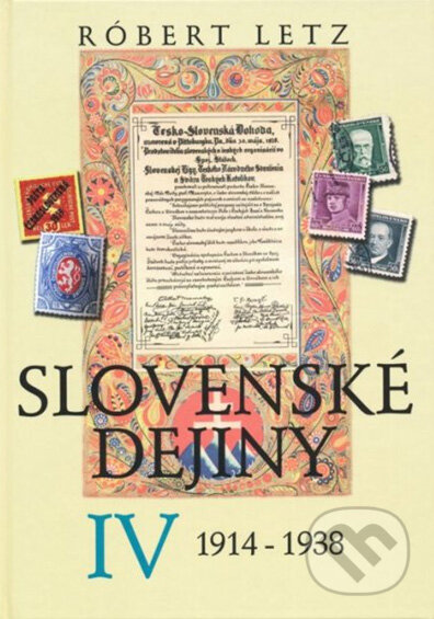 Slovenské dejiny IV (1914 - 1938)