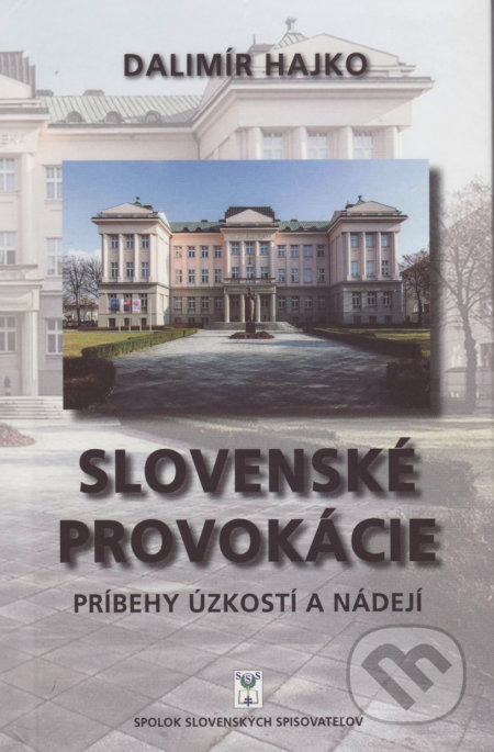 Slovenské provokácie (Príbehy úzkostí a nádejí)
