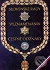 Slovenské rady, vyznamenania, čestné odznaky