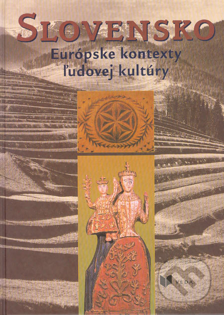 Slovensko (Európske kontexty ľudovej kultúry)