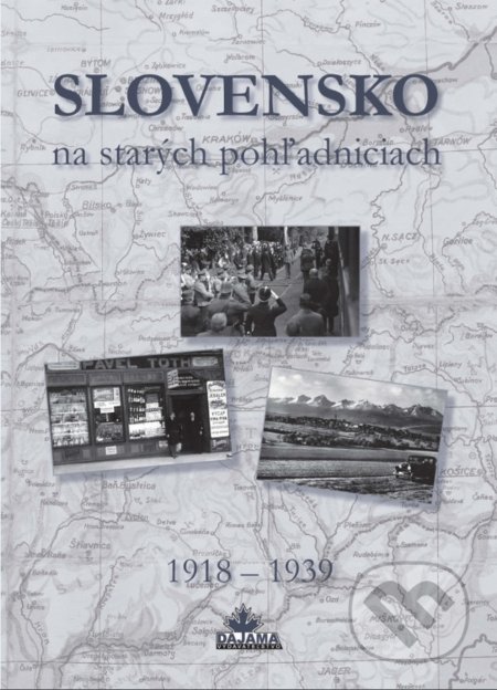 Slovensko na starých pohľadniciach 1918 - 1939