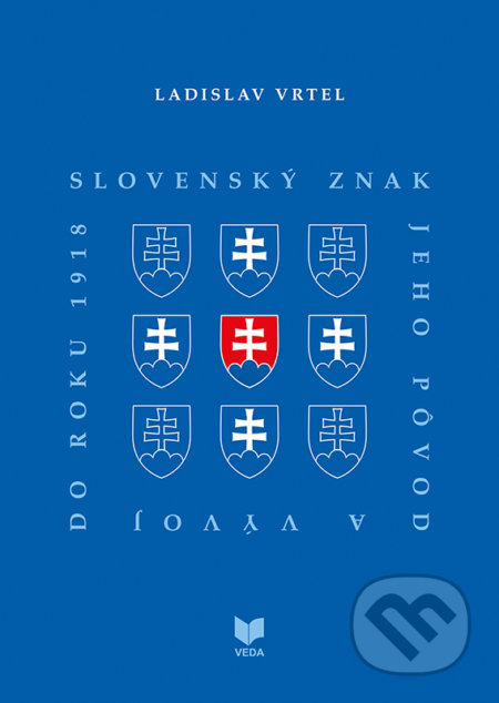 Slovenský znak (jeho pôvod a vývoj do roku 1918)