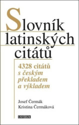 Slovník latinských citátů (4328 citátů s českým překladem a výkladem) - kniha z kategorie Citáty a aforismy