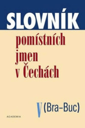 Slovník pomístních jmen v Čechách V. ((Bra-Buc))