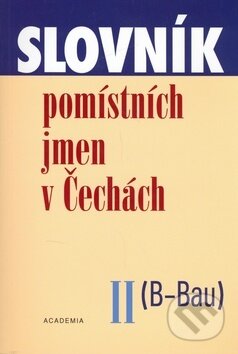 Slovník pomístných jmen v Čechách II. (B-Bau)