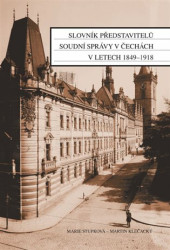 Slovník představitelů soudní správy v Čechách v letech 1849-1918 - kniha z kategorie Vysoké školy