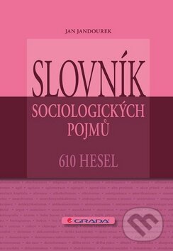 Slovník sociologických pojmů (610 hesel)
