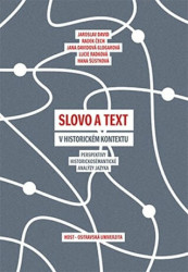 Slovo a text v historickém kontextu (Perspektivy historickosémantické analýzy jazyka) - kniha z kategorie Studie