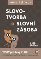 Umím češtinu? – Slovotvorba a slovní zásoba 7 - kniha z kategorie Jazykové učebnice a slovníky