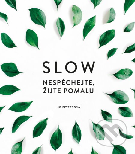 Slow (Nespěchejte, žijte pomalu)