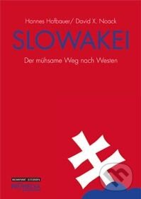 Slowakei (Der mühsame Weg nach Westen)