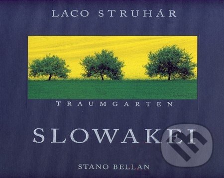 Slowakei (Traumgarten Land unter den Füssen)