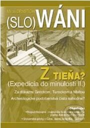 (Slo)wáni (Z tieňa? (Expedícia do minulosti II.))
