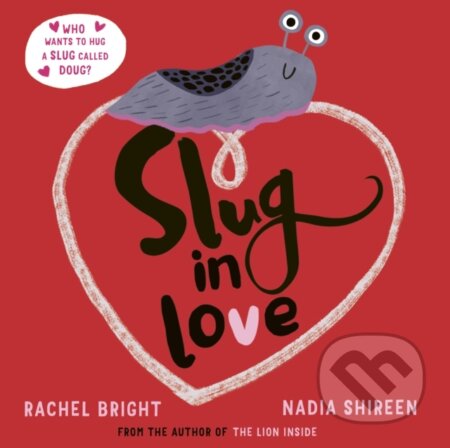Slug in Love (a funny, adorable hug of a book)