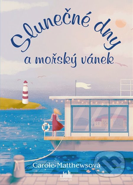Slunečné dny a mořský vánek