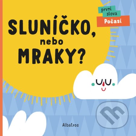 Sluníčko, nebo mraky? (První slova: Počasí)