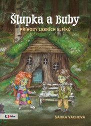 Šlupka a Buby (Příhody lesních elfíků)