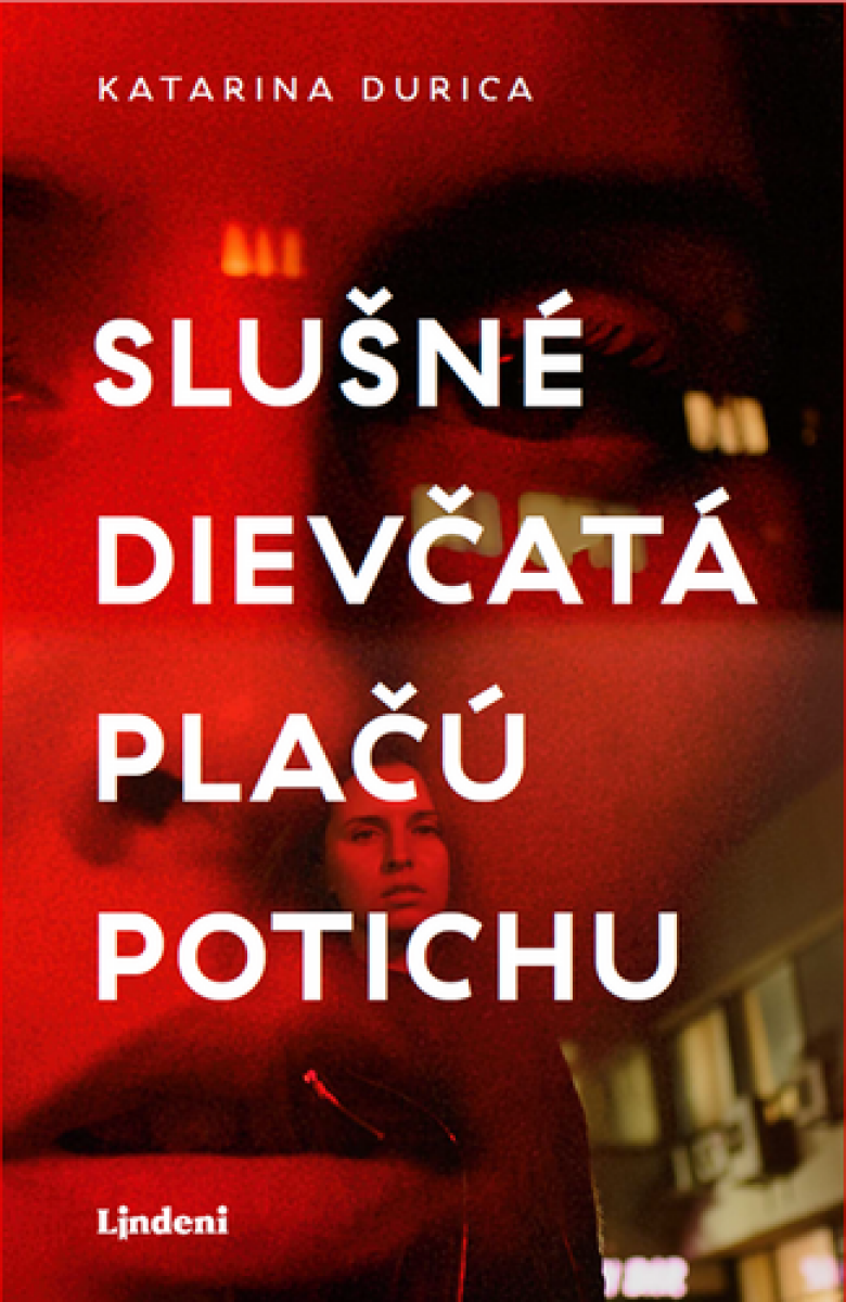 Slušné dievčatá plačú potichu - Katarína Durica