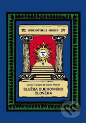 Služba duchovního člověka - Louis-Claude de Saint-Martin