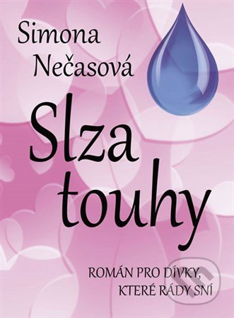 Slza touhy (Román pro dívky, které rády sní)