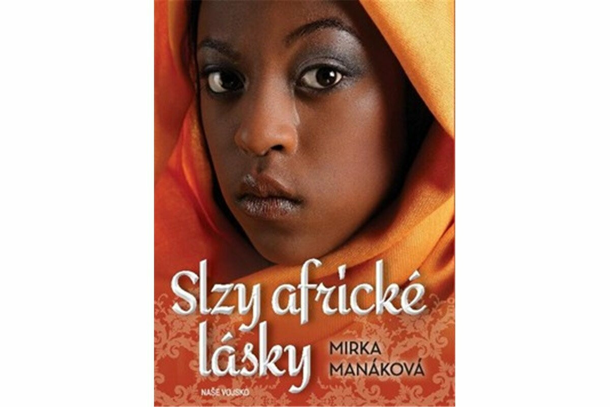 Slzy africké lásky - Mirka Manáková