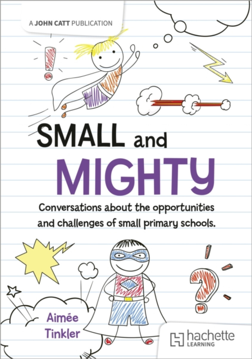 Small and mighty: Conversations about small schools