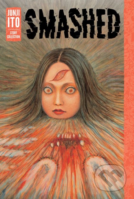 Smashed (Junji Ito Story Collection)