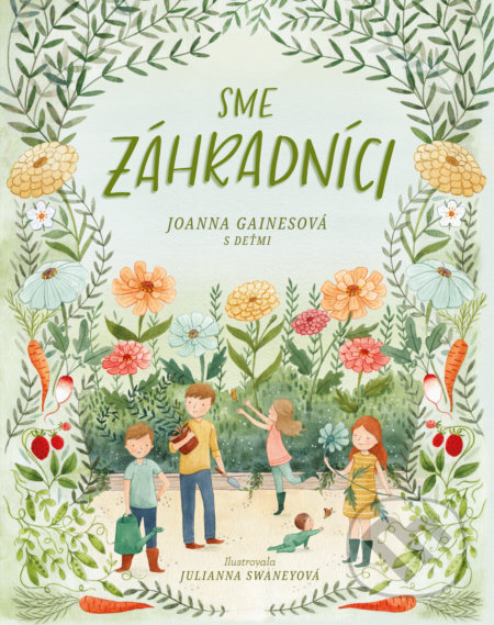 Sme záhradníci