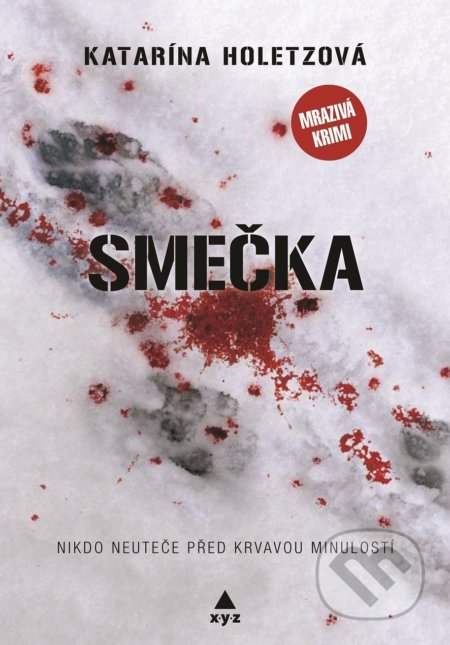 Smečka (Nikdo neuteče pŕed krvavou minulostí)