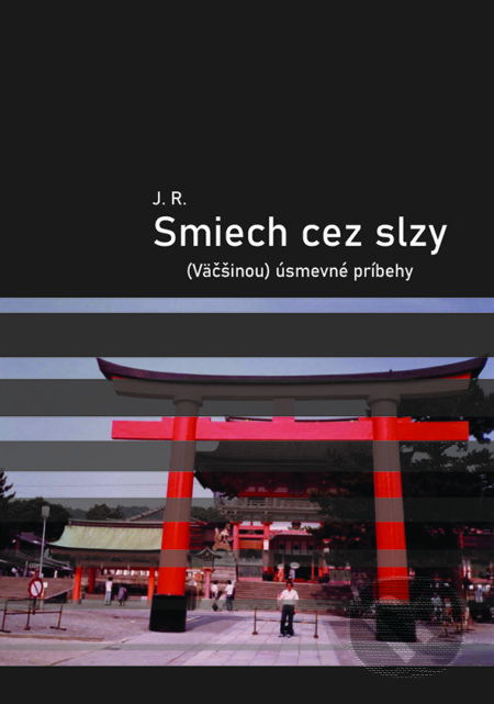 Smiech cez slzy ((Väčšinou) úsmevné príbehy)