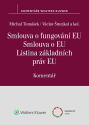 Smlouva o fungování EU Smlouva o EU Listina základních práv EU - kniha z kategorie Právo