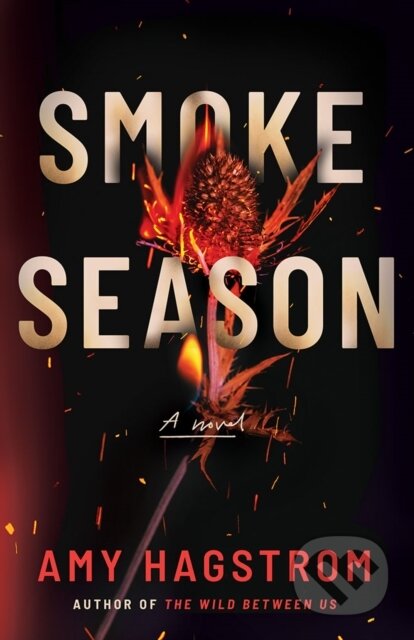 Smoke Season (A Novel)