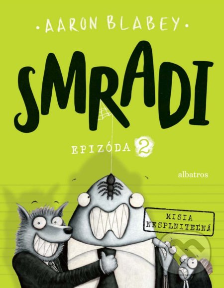 Smradi: Epizóda 2 (Misia nesplniteľná)