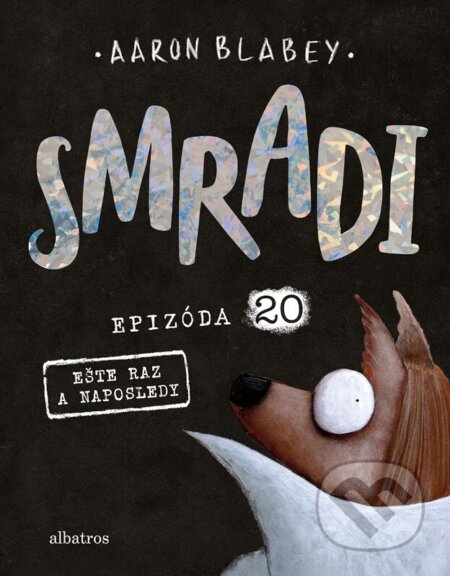 Smradi: Epizóda 20 (Ešte raz a naposledy)