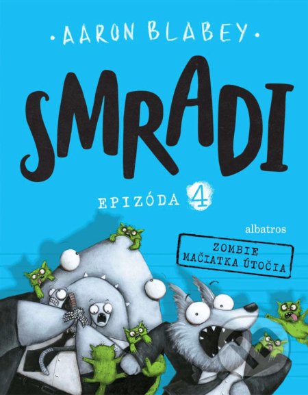 Smradi: Epizóda 4 (Zombie mačiatka útočia)