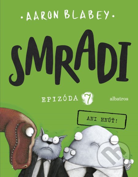 Smradi: Epizóda 7 (Ani hnúť!)