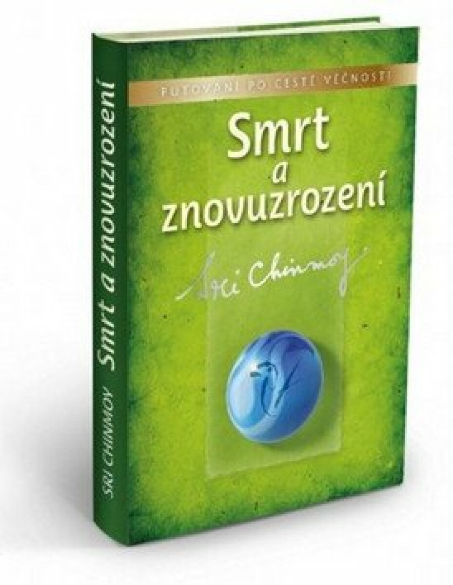 Smrt a znovuzrození - Sri Chinmoy