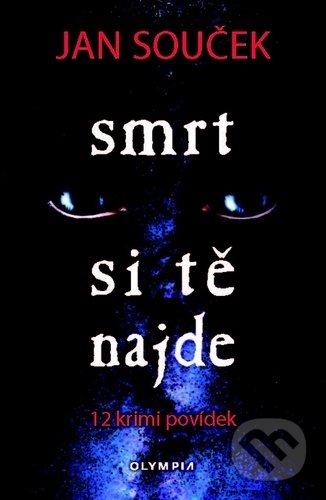 Smrt si tě najde (12 krimi povídek)